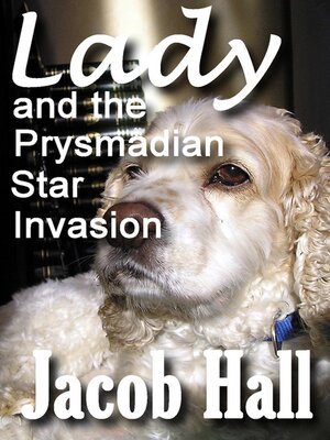 cover image of Lady and the Prysmadian Star Invasion